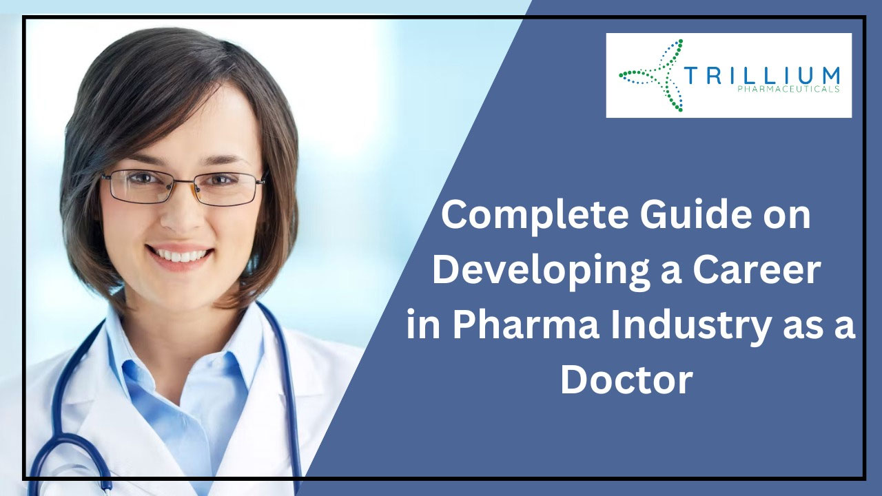 Complete-Guide-on-Developing-a-Career-in-Pharma-Industry-as-a-Doctor